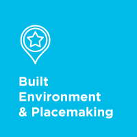 Built Environment & Placemaking
