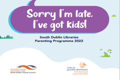 South Dublin Libraries Parenting Programme: Sorry I'm Late, I've Got Kids sumamry image