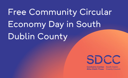  Free Community Circular Economy Day in South Dublin County sumamry image