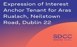 Expression of Interest – Anchor Tenant for Aras Rualach, Neilstown Road, Dublin 22 sumamry image